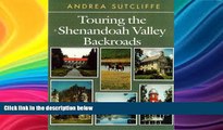 Buy  Touring the Shenandoah Valley Backroads (Touring the Backroads) #A#  Book