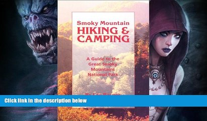 Buy NOW  Smoky Mountain Hiking and Camping: A Guide to the Great Smoky Mountains National Park