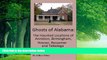 Buy  Ghosts of Alabama: The Haunted Locations of Anniston, Birmingham, Hoover, Bessemer and