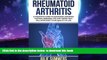 Best books  Rheumatoid Arthritis: A complete guide to managing arthritis: natural remedies, tips
