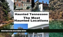 Buy NOW #A# Haunted Tennessee: The Most Haunted Locations  Pre Order