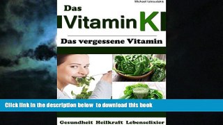 GET PDFbook  Vitamin K: Das vergessene Vitamin (Osteoporose, Arteriosklerose,