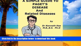 liberty book  A Simple Guide to Paget s Disease and Related Bone Conditions (A Simple guide to