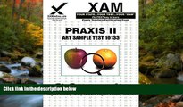 Enjoyed Read Praxis II Art Sample Test 10133 (XAM PRAXIS)