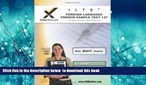 Read book  ILTS Foreign Language: French Sample Test 127 Teacher Certification Test Prep Study