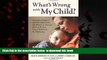 Read books  What s Wrong with My Child?: From Neurological and Developmental Disabilities to