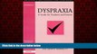 READ book  Dyspraxia: A Guide for Teachers and Parents (Resource Materials for Teachers)  FREE