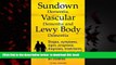 liberty books  Sundown Dementia, Vascular Dementia and Lewy Body Dementia Explained. Stages,