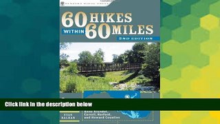 Buy NOW #A# 60 Hikes Within 60 Miles: Baltimore: Including Anne Arundel, Carroll, Harford, and