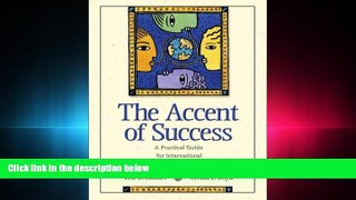 Fresh eBook  Accent of Success, The: A Practical Guide for International Students
