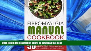 liberty books  Fibromyalgia Manual Cookbook: 50 Fibro Recipes To Restore The Balance Of Brain
