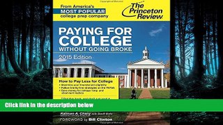FULL ONLINE  Paying for College Without Going Broke, 2015 Edition (College Admissions Guides)
