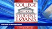 Fresh eBook  College Without Student Loans: Attend Your Ideal College   Make It Affordable
