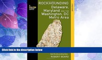 #A# Rockhounding Delaware, Maryland, and the Washington, DC Metro Area: A Guide to the Areas  Best