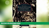 #A# Historic Bonaventure Cemetery:  GA Historical Society   (GA)  (Images of America)  Audiobook