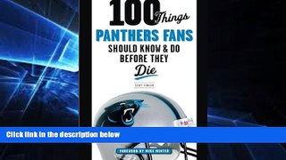 Buy #A# 100 Things Panthers Fans Should Know   Do Before They Die (100 Things...Fans Should Know)