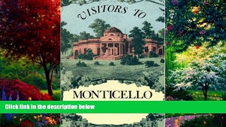 Buy NOW  Visitors to Monticello   Full Book