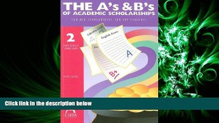 Online eBook  The A s and B s of Academic Scholarships: 100,000 Scholarships for Top Students (A s