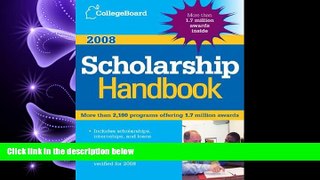 FULL ONLINE  The College Board Scholarship Handbook 2008