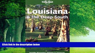 Buy  Lonely Planet Louisiana   the Deep South Tom Downs  Full Book