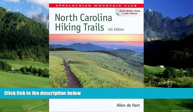 PDF North Carolina Hiking Trails (AMC Hiking Guide Series) Allen De Hart PDF