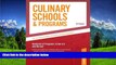 Choose Book Culinary Schools   Programs: Hundred of Programs in the U.S and Abroad (Peterson s