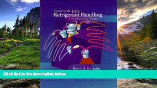 Enjoyed Read Guide to the E.P.A. Refrigerant Handling Certification Exam
