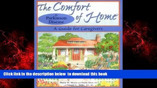 GET PDFbook  The Comfort of Home for Parkinson Disease: A Guide for Caregivers BOOK ONLINE