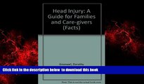 liberty book  Head Injury: The Facts: A Guide for Families and Care-givers (The Facts Series) BOOK