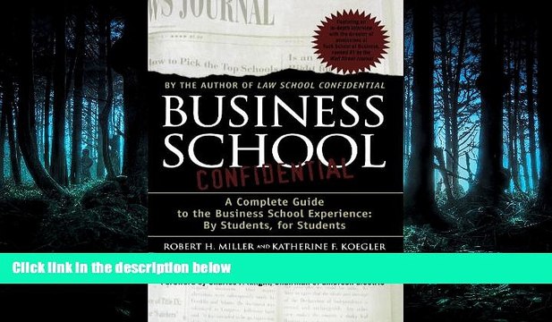 FULL ONLINE Business School Confidential: A Complete Guide to the Business School Experience: By