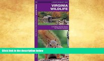 Buy NOW  Virginia Wildlife: A Folding Pocket Guide to Familiar Species (Pocket Naturalist Guide