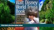Buy NOW  The Walt Disney World Trivia Book: More Secrets, History   Fun Facts Behind the Magic