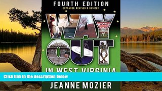 Buy NOW #A# Way Out in West Virginia: A Must Have Guide to the Oddities   Wonders of the Mountain