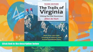 Buy  The Trails of Virginia: Hiking the Old Dominion Allen de Hart  Book