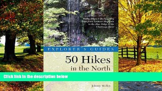 Buy  Explorer s Guide 50 Hikes in the North Georgia Mountains: Walks, Hikes   Backpacking Trips