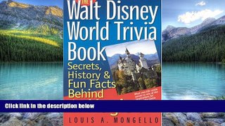 Buy NOW  The Walt Disney World Trivia Book: Secrets, History   Fun Facts Behind the Magic (Volume