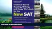 eBook Here Kaplan Evidence-Based Reading, Writing, and Essay Workbook for the New SAT (Kaplan Test