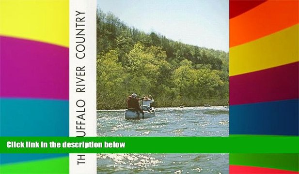 Buy #A# The Buffalo River Country: ... in the Ozarks of Arkansas PDF Download