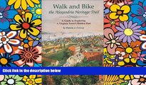Buy NOW #A# Walk and Bike the Alexandria Heritage Trail: A Guide to Exploring a Virginia Town s