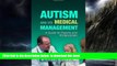 Read books  Autism and Its Medical Management: A Guide for Parents and Professionals BOOOK ONLINE