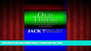 liberty books  Old Timers: A Son Witnesses His Mother s One-Way Journey Into the Darkness of