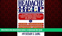 Read books  Headache Help: A Complete Guide to Understanding Headaches and the Medicines That