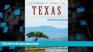 #A# Backroads   Byways of Texas: Drives, Day Trips   Weekend Excursions (Second Edition)