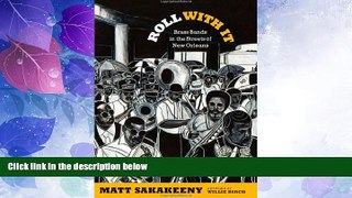 #A# Roll With It: Brass Bands in the Streets of New Orleans (Refiguring American Music)  Epub