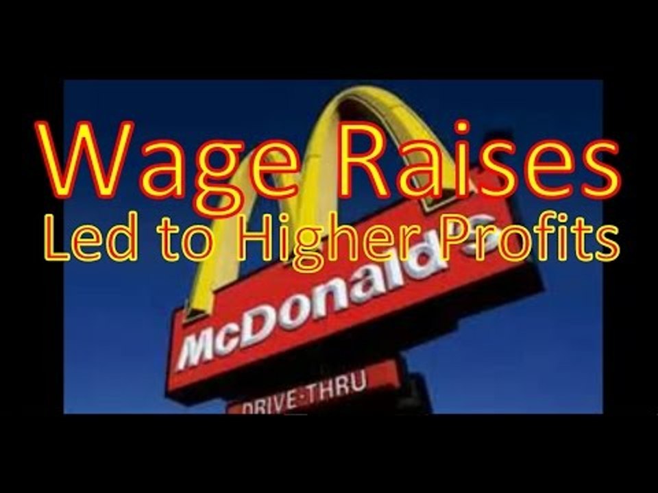 McDonalds Wage Raises Actually Increased Profits