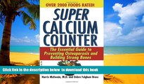 liberty books  Super Calcium Counter: The Essential Guide to Preventing Osteoporosis and Building