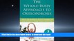 liberty books  The Whole-Body Approach to Osteoporosis: How to Improve Bone Strength and Reduce