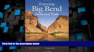 #A# Enjoying Big Bend National Park: A Friendly Guide to Adventures for Everyone (W.L. Moody, Jr.,