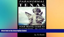 Buy #A# Paranormal Texas: Your Travel Guide to Haunted Places near Dallas   Fort Worth  Full Ebook