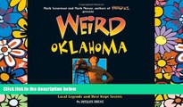 Buy #A# Weird Oklahoma: Your Travel Guide to Oklahoma s Local Legends and Best Kept Secrets  Full